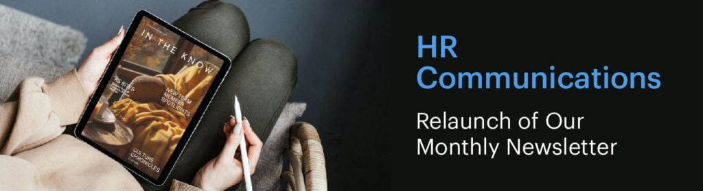 Photo of woman looking at iPad displaying Knowledge Services' newsletter "In the Know," with text: "HR Communications relaunch of our monthly newsletter."