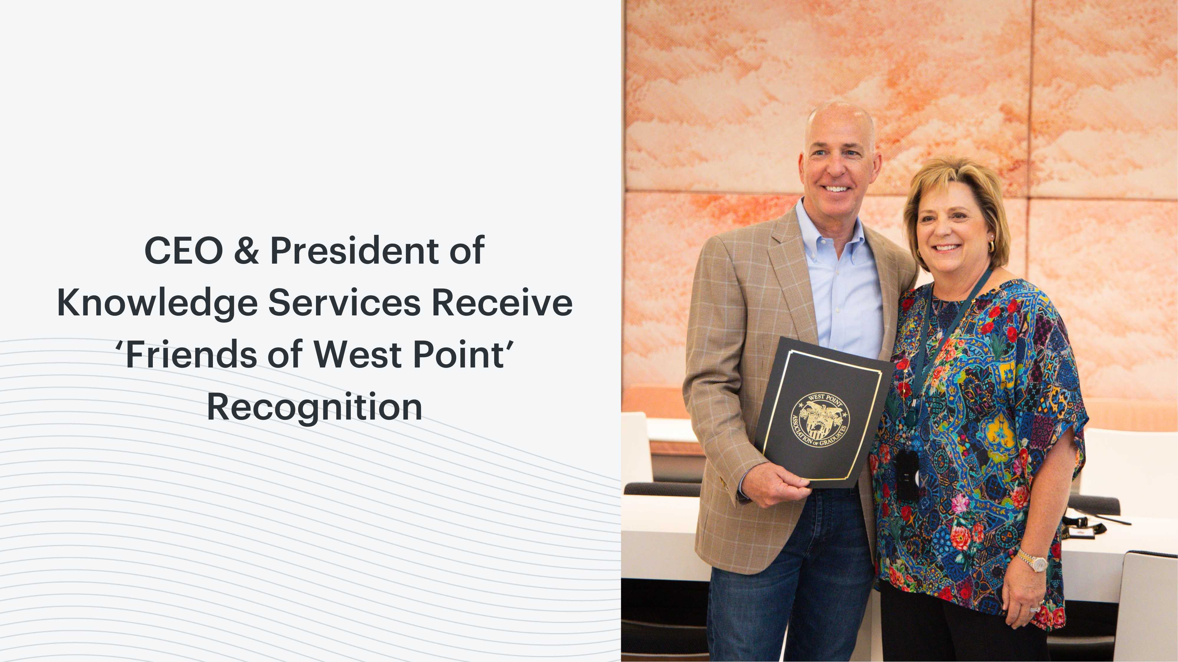 CEO & President of Knowledge Services Receive ‘Friends of West Point’ Recognition